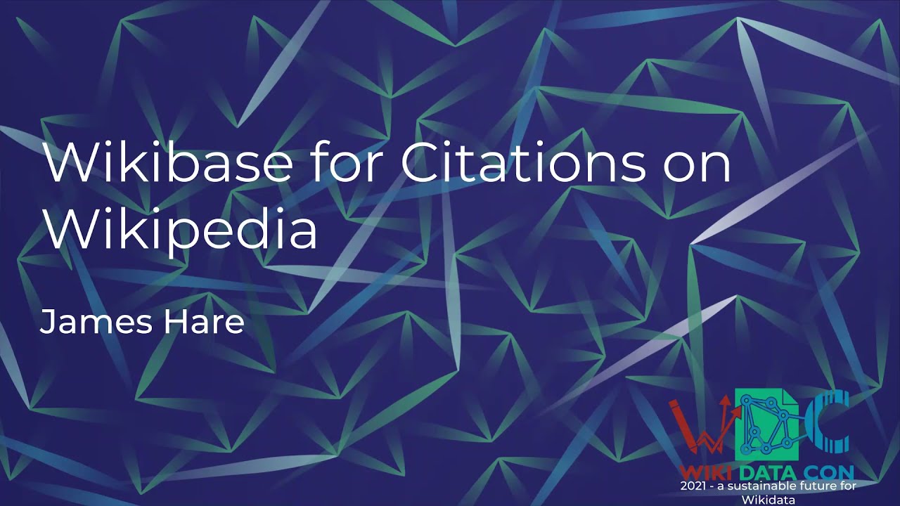 Wikibase For Citations On Wikipedia Wikidatacon 21 Recording Youtube