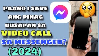 Paano  i save ang pinag uusapan sa videocall sa messenger? (2024)