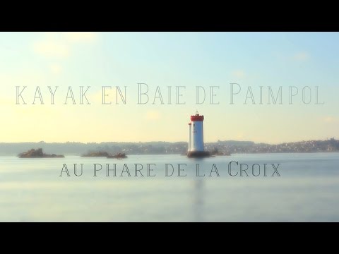 Expérience en Bretagne - Kayak en Baie de Paimpol au phare de la Croix