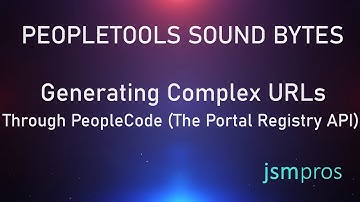 PeopleTools Sound Bytes Episode 10: Generating Complex URLs Through PeopleCode