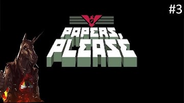FOR KOLECHIA! | Papers, Please - Part 3