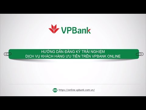 Hướng dẫn đăng ký trải nghiệm dịch vụ khách hàng ưu tiên trên VPBank Online | Foci