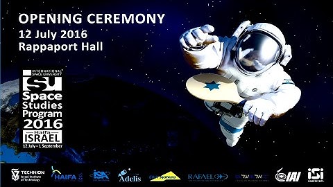 ISU Space Studies Program 2016 - Opening Ceremony