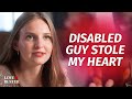 Disabled guy stole my heart  lovebuster