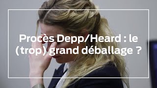 Procès de Johnny Depp contre Amber Heard : le (trop) grand déballage ?