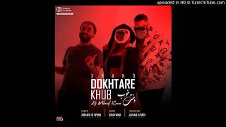 X BAND Ft. WINK - Dokhtare Khub (DJ MILAAD REMIX)