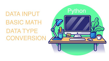 Lesson 2 Python: Data input (input), mathematical operations, data type conversion.