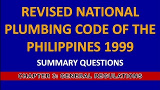 Chapter 3: General Regulations (REVISED NATIONAL PLUMBING CODE OF THE PHILIPPINES 1999) Part 2 Chapter 3 General Regulations