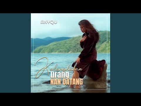 Kalangkahan Urang Nan Datang - Anyqu