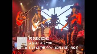 Pseudo Echo - A Beat For You (Live At The Gov - Adelaide)
