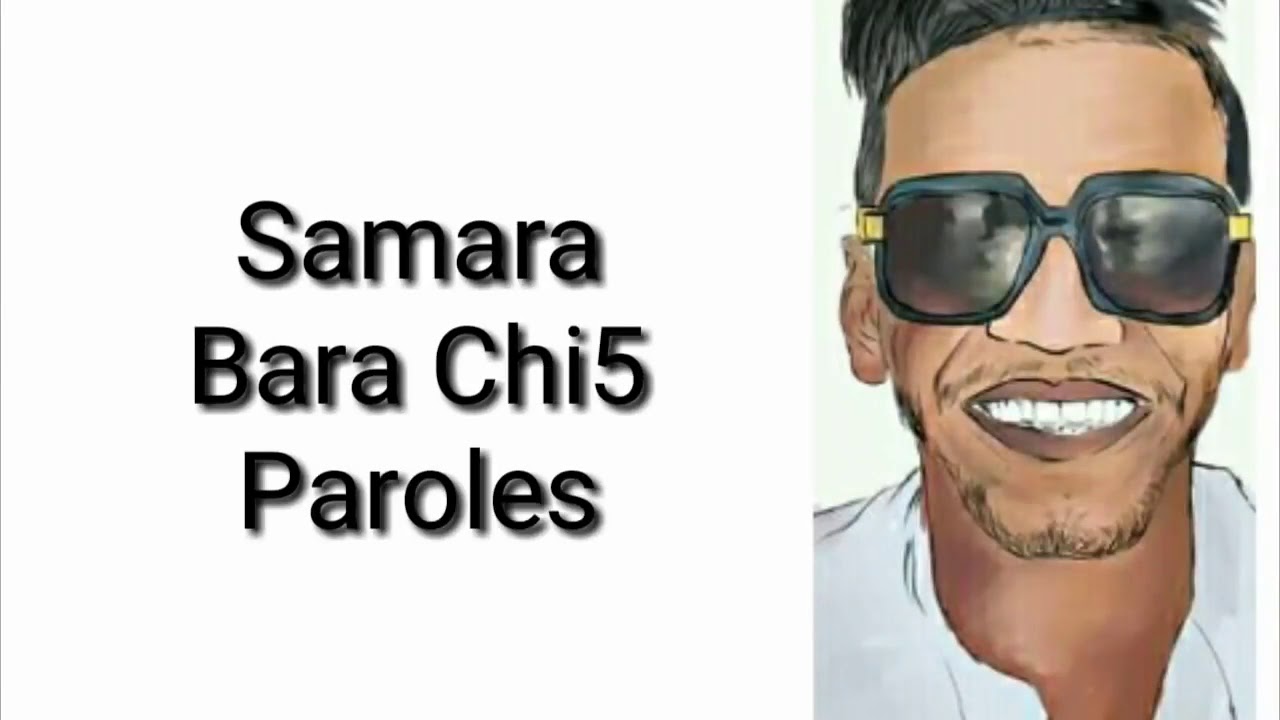 Samara Bara chi5/Paroles/