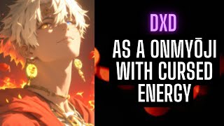 DxD: I Sealed Sukuna’s Finger, Now They Want My Number | 1-82