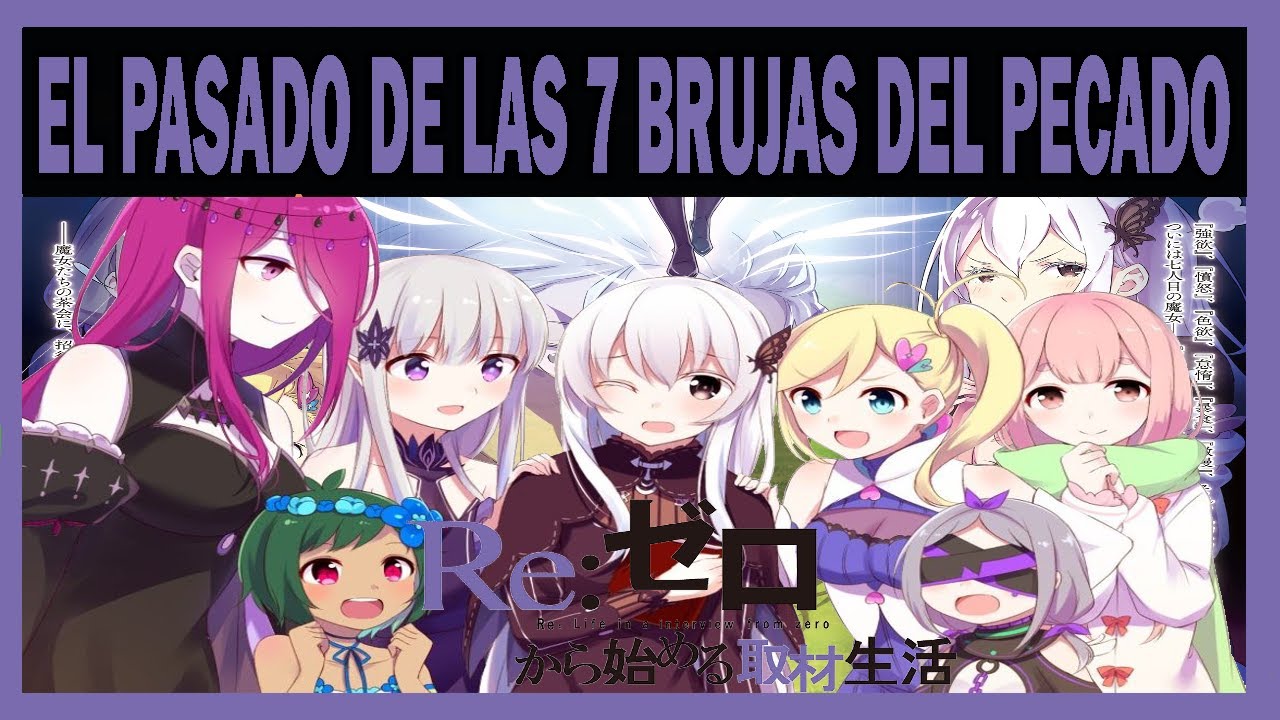 RE:ZERO | EL PASADO DE LAS 7 BRUJAS DEL PECADO