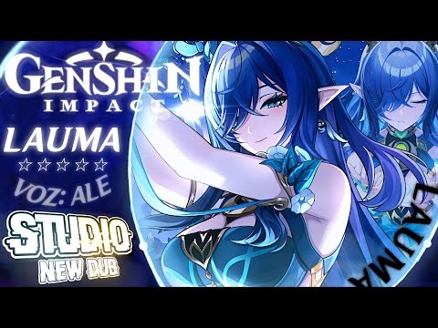 Studio New Dub - @GenshinImpact - "Trailer Da Lauma" | "°🌙°Gentileza Pura°🌙°" - [•🌘•LUA MENOR•🌒•]