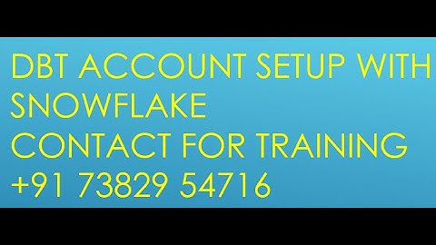 DBT  ACCOUNT SETUP WITH SNOWFLAKE