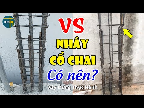 Video #85 Nháy cổ chai thép cột là gì, có nên không? Nối... - youtube