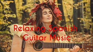 [Try This For 10 Mins] Relaxing Spanish Guitar Music ~ Romantic Melodies, Flamenco Music, Chill Out