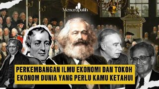 Sejarah Ilmu Ekonomi Dan Tokoh Ekonom Dunia Yang Perlu Kamu Ketahui
