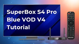 SuperBox S4 Pro Blue VOD V4 Demonstration