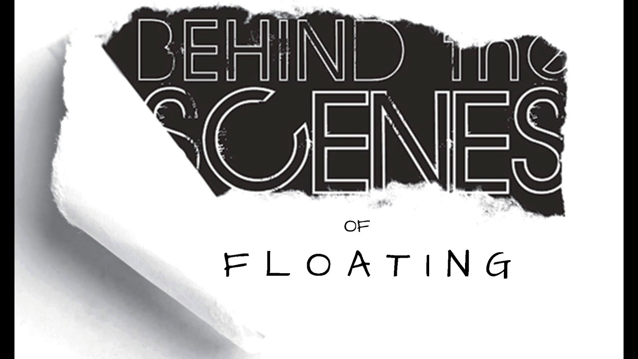 BEHIND THE SCENES of Floating - YouTube