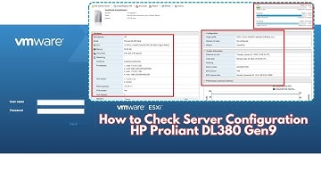how to check server hp proliant dl380 gen 9 configuration from vmware esxi 7.0