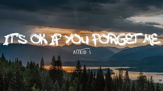 Astrid S - It's OK If You Forget Me (Lyrics Terjemahan)