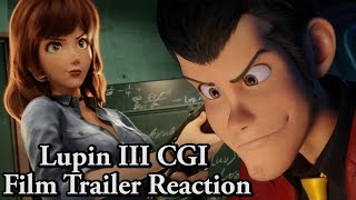 Lupin III: The First - Trailer Reaction & Insight! CGI Lupin Looks Good?!