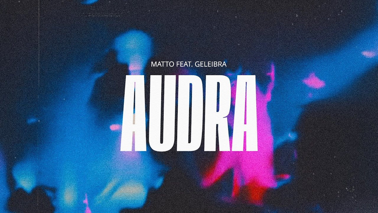 Watch Matto feat. Geleibra - Audra on YouTube Watch Matto feat. Geleibra - Audra on YouTube