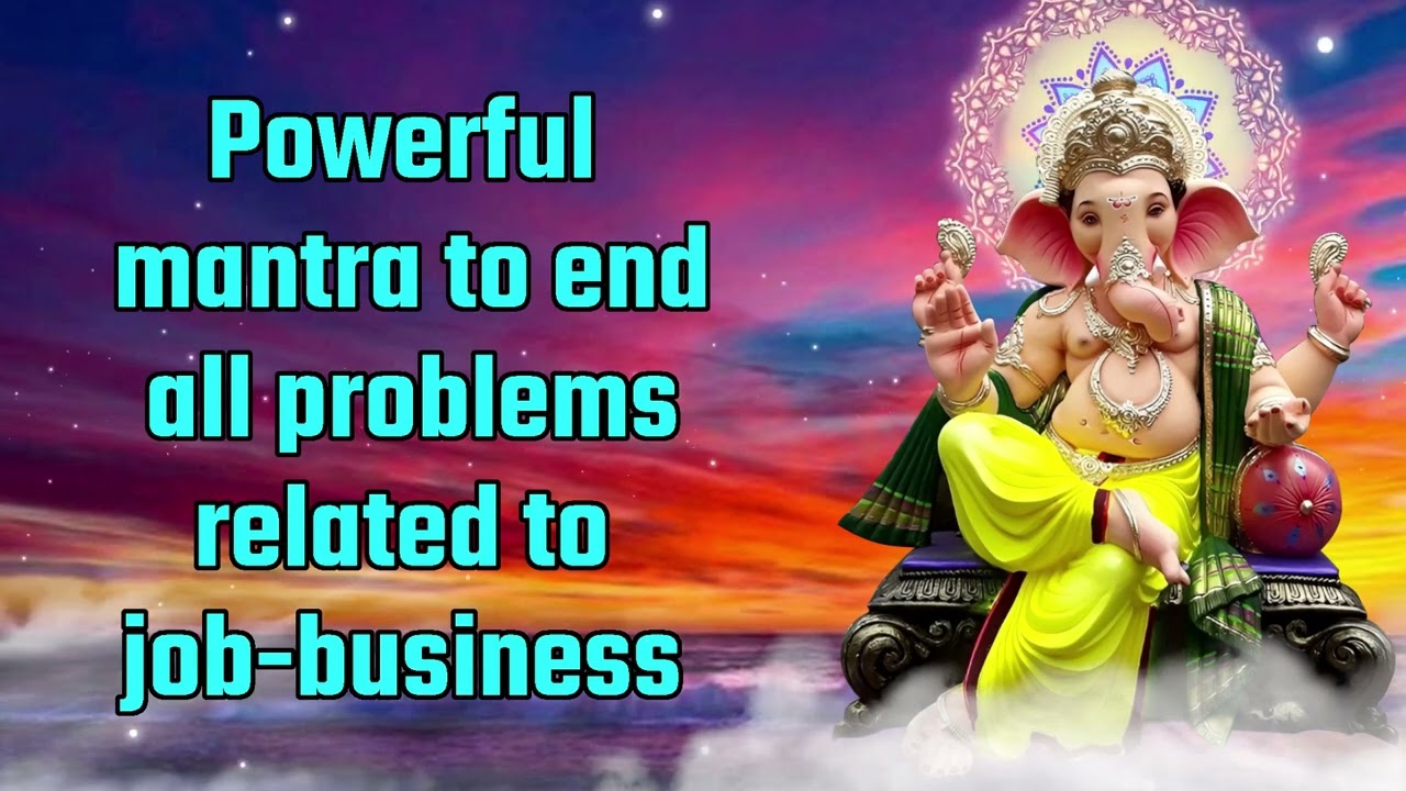 Powerful mantra to end all problems related  to job business