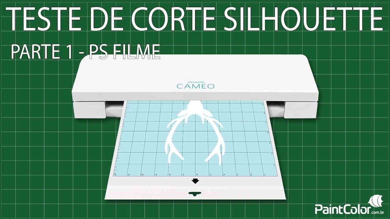 TESTE DE CORTE SILHOUETTE: Parte 1 - PS FIlme