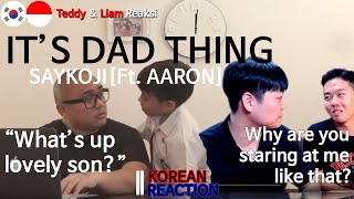 [IDN SUB] Orang Korea Reaksi, SAYKOJI - IT'S A DAD THING Feat AARON, Korean Reaction