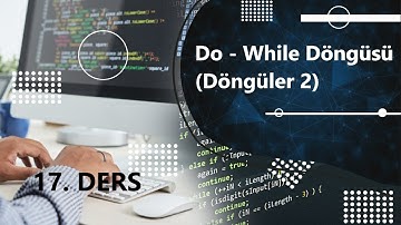 C Programlama Dersleri 17 | Do-While Döngüsü | - (Döngüler 2)
