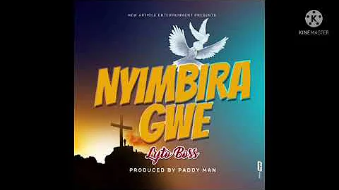 NYIMBIRA GWE BY LYTO BOSS