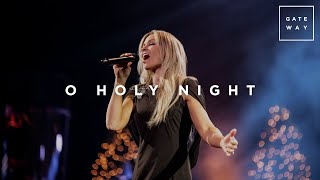 O Holy Night (Feat. Rebecca Hart) | Christmas at Gateway Church | Gateway Worship chords