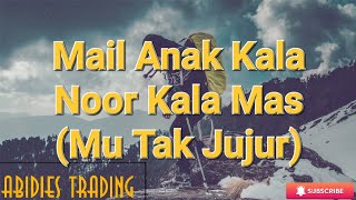 Mail Anak Kala & Noor Kala Mas - Mu Tak Jujur