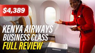 I Paid $4,389 For Kenya Airways B787 Business Class - Full Review
