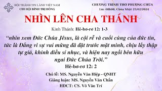 HTTL BÌNH TRỊ ĐÔNG - Chương Trình Thờ Phượng Chúa - 25/02/2024
