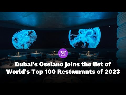 Dubai's Ossiano Sets a New Standard: Ranked 87th in the World's Best Restaurants 2023