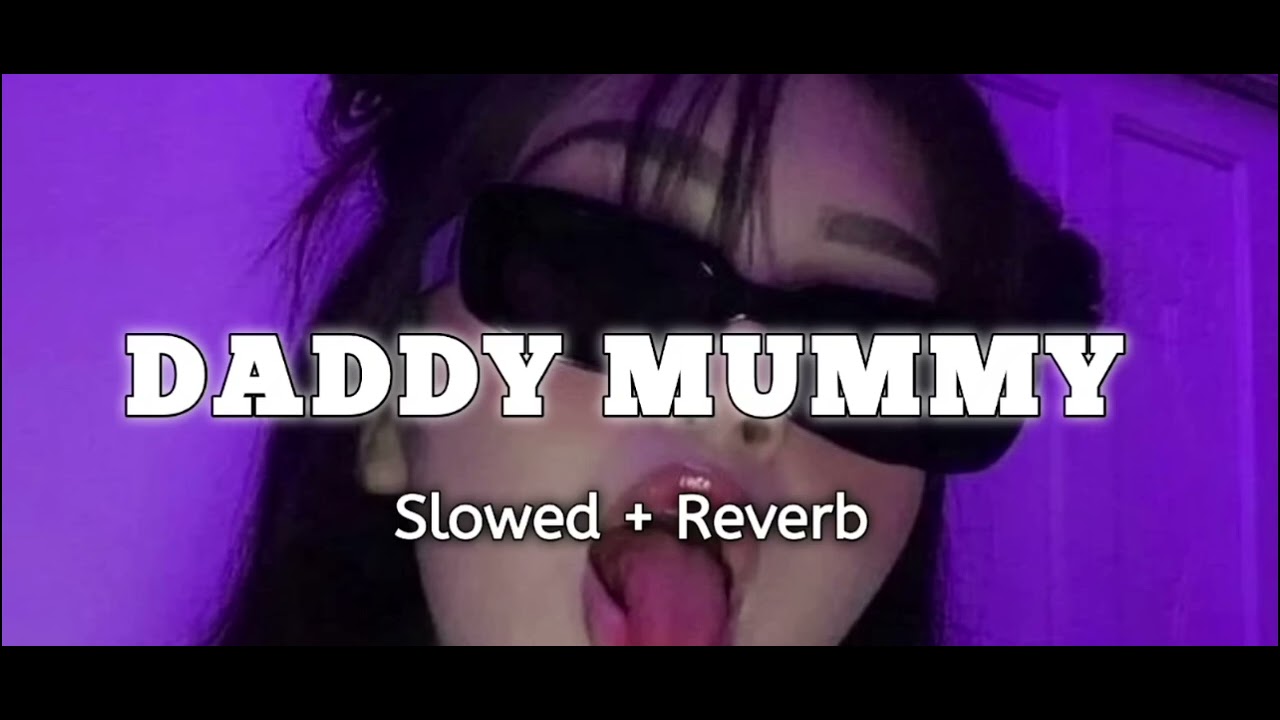 Daddy Mummy #slowedandrevarb​ #chiknichameli​ #babydollDecember