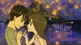 mil jao tum mil jaye duniya whatsapp status video || love song status || lyrics hindi status ||