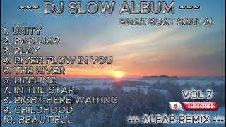 DJ SLOW FULL ALBUM TERBARU ENAK BUAT SANTAI VIRAL TIKTOK