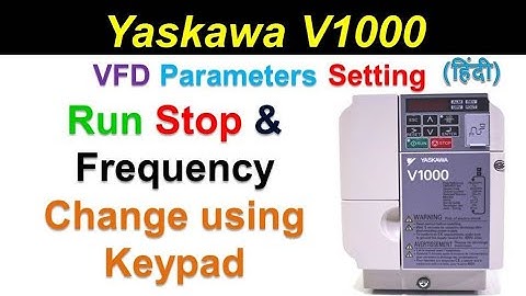 yaskawa V1000 drive parameter setting | start stop frequency change using keypad | VFD Wiring Hindi