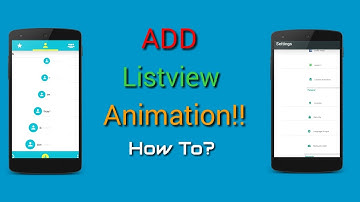 How To Add ListView Animations In Your Rom!!