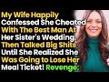 My Wife Happily Confessed She Cheated W The Best Man At Her Sister