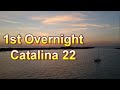 First Overnight trip - Catalina 22 Sailboat