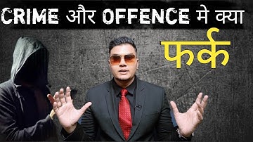 Difference between Crime and Offence in easy language .
