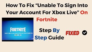 Fix Fortnite Unable to Sign in Your Account for Xbox Live Playstation  Please Try Again Later RETRY 