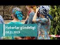 Habarlar gündeligi - 8-nji noýabr, 2019-njy ýyl