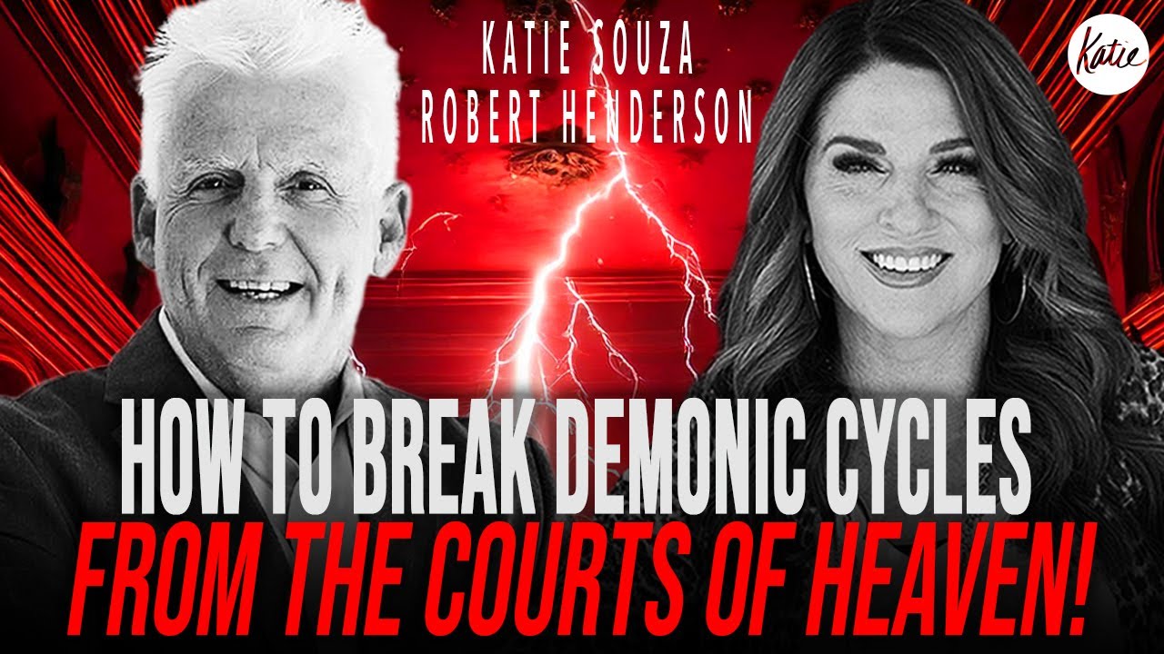 How To Break Demonic Cycles From The Courts Of Heaven! // Robert Henderson Joins Katie Souza