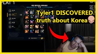 Tyler1 DISCOVERED the TRUTH about Korea